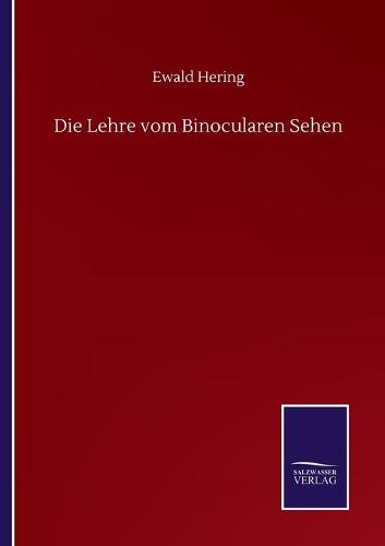 Die Lehre vom Binocularen Sehen (Paperback)