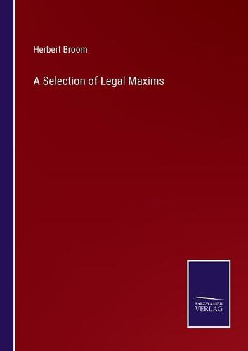 A Selection Of Legal Maxims By Herbert Broom Waterstones 7449