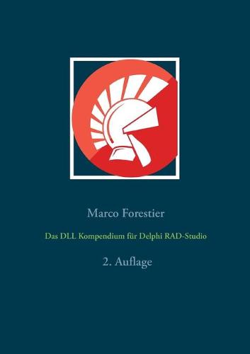 Das DLL Kompendium fur Delphi RAD-Studio (Paperback)