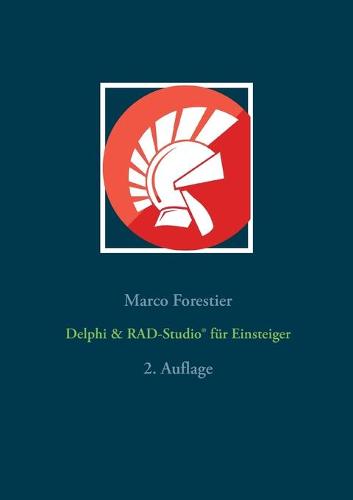 Delphi & RAD-Studio(R) fur Einsteiger: 2. Auflage (Paperback)