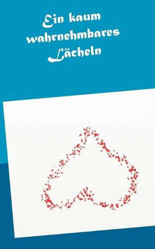 Ein kaum wahrnehmbares Lacheln (Paperback)
