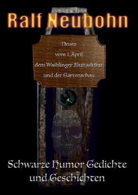 Neues Vom 1. April, Dem Waiblinger Altstadtfest Und Der Gartenschau (Paperback)