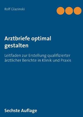 Arztbriefe optimal gestalten (Paperback)