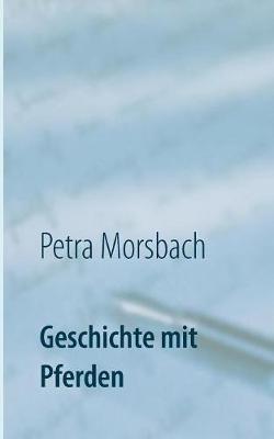 Geschichte mit Pferden: Roman (Paperback)