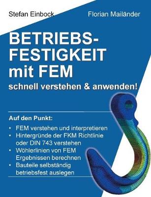 Betriebsfestigkeit mit FEM: schnell verstehen & anwenden (Paperback)