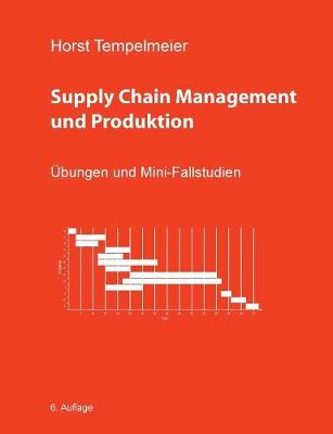 Supply Chain Management Und Produktion (Paperback)