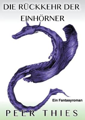 Die R ckkehr Der Einh rner (Paperback)
