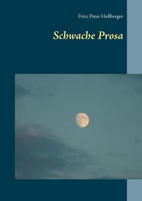 Schwache Prosa (Paperback)