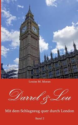 Darrel & Lou - Mit Dem Schlagzeug Quer Durch London (Paperback)