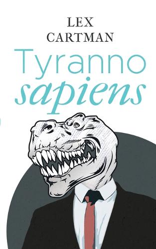 Tyrannosapiens (Paperback)