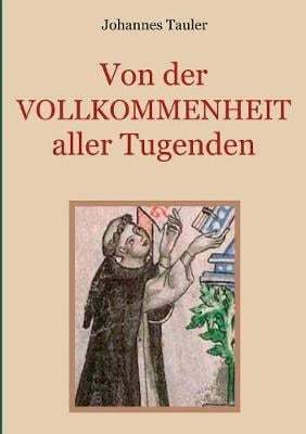 Von Der Vollkommenheit Aller Tugenden (Paperback)