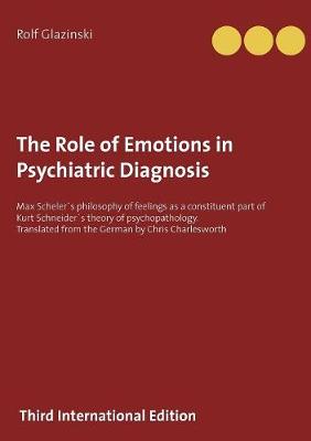 The Role of Emotions in Psychiatric Diagnosis (Paperback)