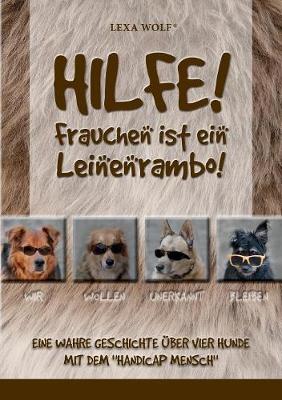 Hilfe! Frauchen Ist Ein Leinenrambo! (Paperback)