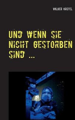 Und Wenn Sie Nicht Gestorben Sind ... (Paperback)