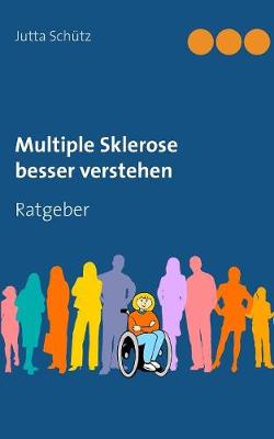 Multiple Sklerose Besser Verstehen (Paperback)
