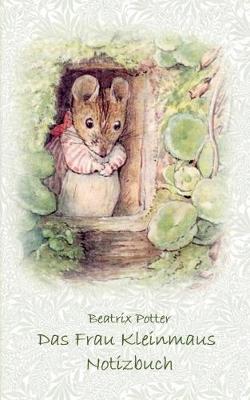 Das Frau Kleinmaus Notizbuch ( Peter Hase ) (Paperback)