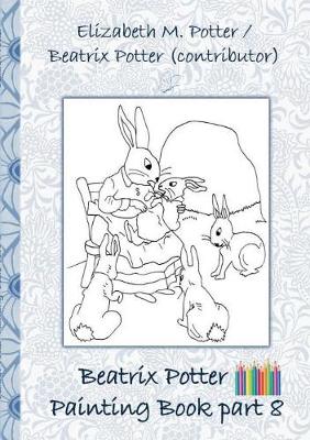 Beatrix Potter Painting Book Part 8 ( Peter Rabbit ) (Paperback)