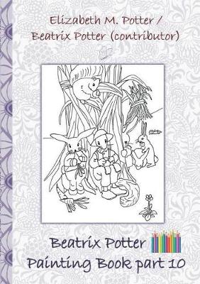 Beatrix Potter Painting Book Part 10 ( Peter Rabbit ) (Paperback)