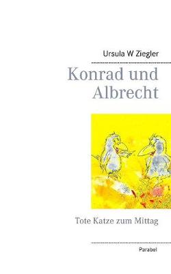 Konrad Und Albrecht (Paperback)