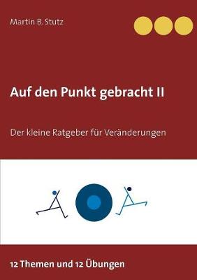 Auf Den Punkt Gebracht II (Paperback)
