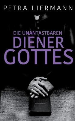 Die Unantastbaren Diener Gottes (Paperback)