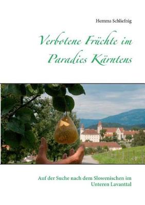 Verbotene Fr chte Im Paradies K rntens (Paperback)