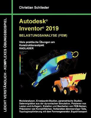 Autodesk Inventor 2019 - Belastungsanalyse (Fem) (Paperback)