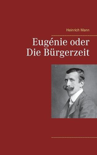 Eugenie oder Die Burgerzeit (Paperback)
