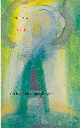 Judas: Der beruhmteste Kuss der Welt (Paperback)