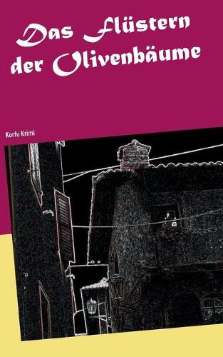 Das Flustern der Olivenbaume: Korfu Krimi (Paperback)