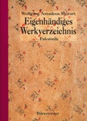 Eigenhandiges Werkverzeichnis: Thematic Catalogue in His Own Hand - New Mozart Edition (Hardback)