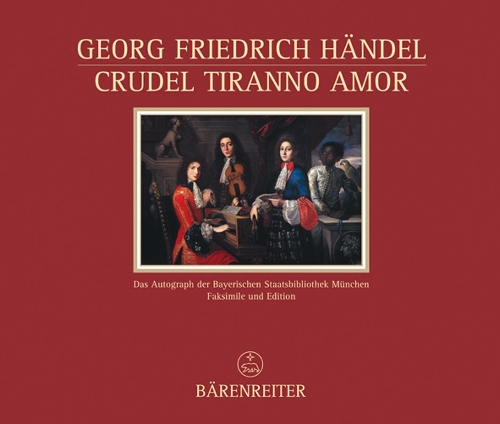 Crudel Tiranno Amor HWV 97b: Cantata for Voice and Keyboard - Documenta Musicologica No. 34 (Hardback)