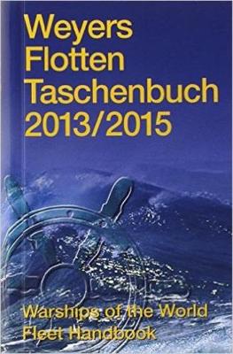 Warships of the World: Weyers Flottentaschenbuch 2013/2015 (Hardback)