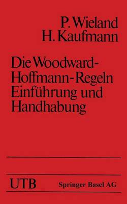 Die Woodward-Hoffmann-Regeln Einf hrung Und Handhabung - Uni-Taschenbucher (Paperback)