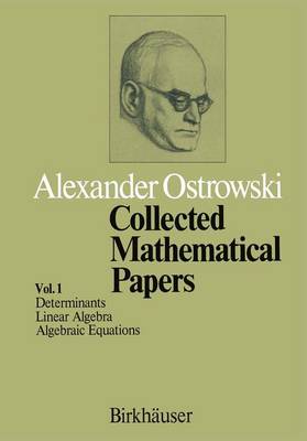 Collected Mathematical Papers: Vol. 1 I Determinants II Linear Algebra III Algebraic Equations (Hardback)