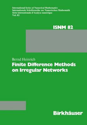 Finite Difference Methods on Irregular Networks - International Series of Numerical Mathematics 82 (Hardback)