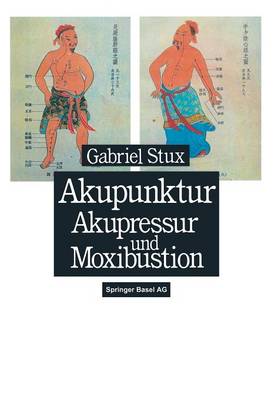 Akupunktur, Akupressur Und Moxibustion (Paperback)