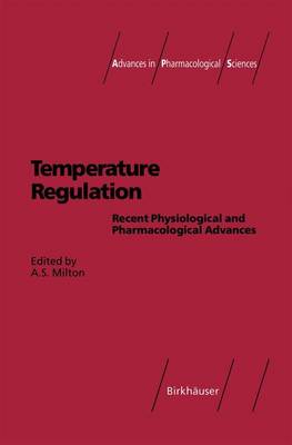 Temperature Regulation: Recent Physiological and Pharmacological Advances - Advances in Pharmacological Sciences (Hardback)