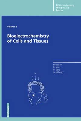 Bioelectrochemistry of Cells and Tissues - Bioelectrochemistry: Principles and Practice 2 (Hardback)