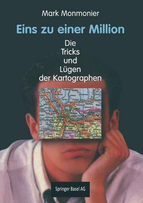 Eins Zu Einer Million: Die Tricks Und L gen Der Kartographen (Paperback)
