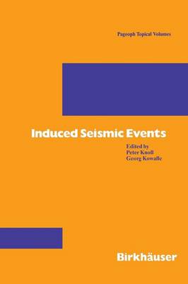 Induced Seismic Events - Pageoph Topical Volumes (Paperback)