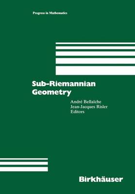 Sub-Riemannian Geometry - Progress in Mathematics 144 (Hardback)