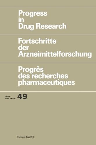 Progress in Drug Research: v. 49 - Progress in Drug Research 49 (Hardback)