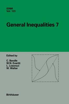 General Inequalities 7: 7th International Conference at Oberwolfach, November 13-18, 1995 - International Series of Numerical Mathematics 123 (Hardback)