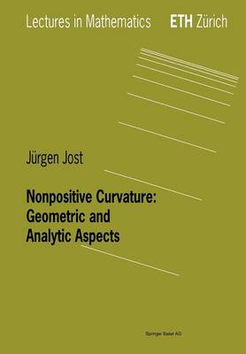 Nonpositive Curvature: Geometric and Analytic Aspects - Lectures in Mathematics. ETH Zurich (Paperback)
