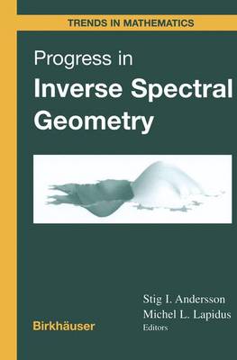 Progress in Inverse Spectral Geometry - Trends in Mathematics (Hardback)