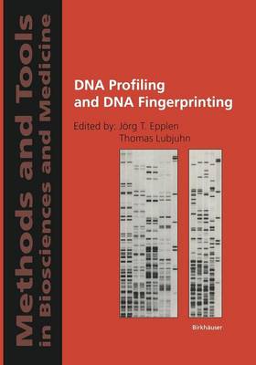 DNA Profiling and DNA Fingerprinting - Methods and Tools in Biosciences and Medicine (Paperback)