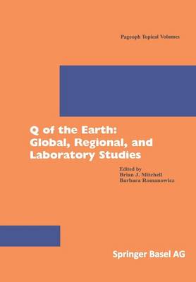 Q of the Earth: Global, Regional, and Laboratory Studies - Pageoph Topical Volumes (Paperback)