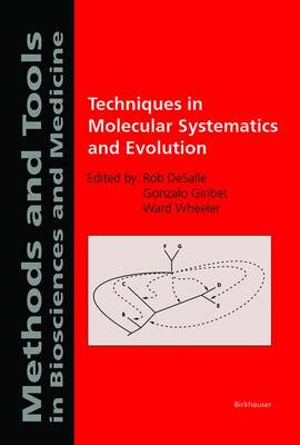 Techniques in Molecular Systematics and Evolution - Methods and Tools in Biosciences and Medicine (Paperback)