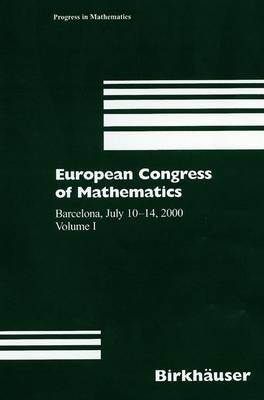 European Congress of Mathematics: Barcelona, July 10-14, 2000, Volume I - Progress in Mathematics 201 (Hardback)